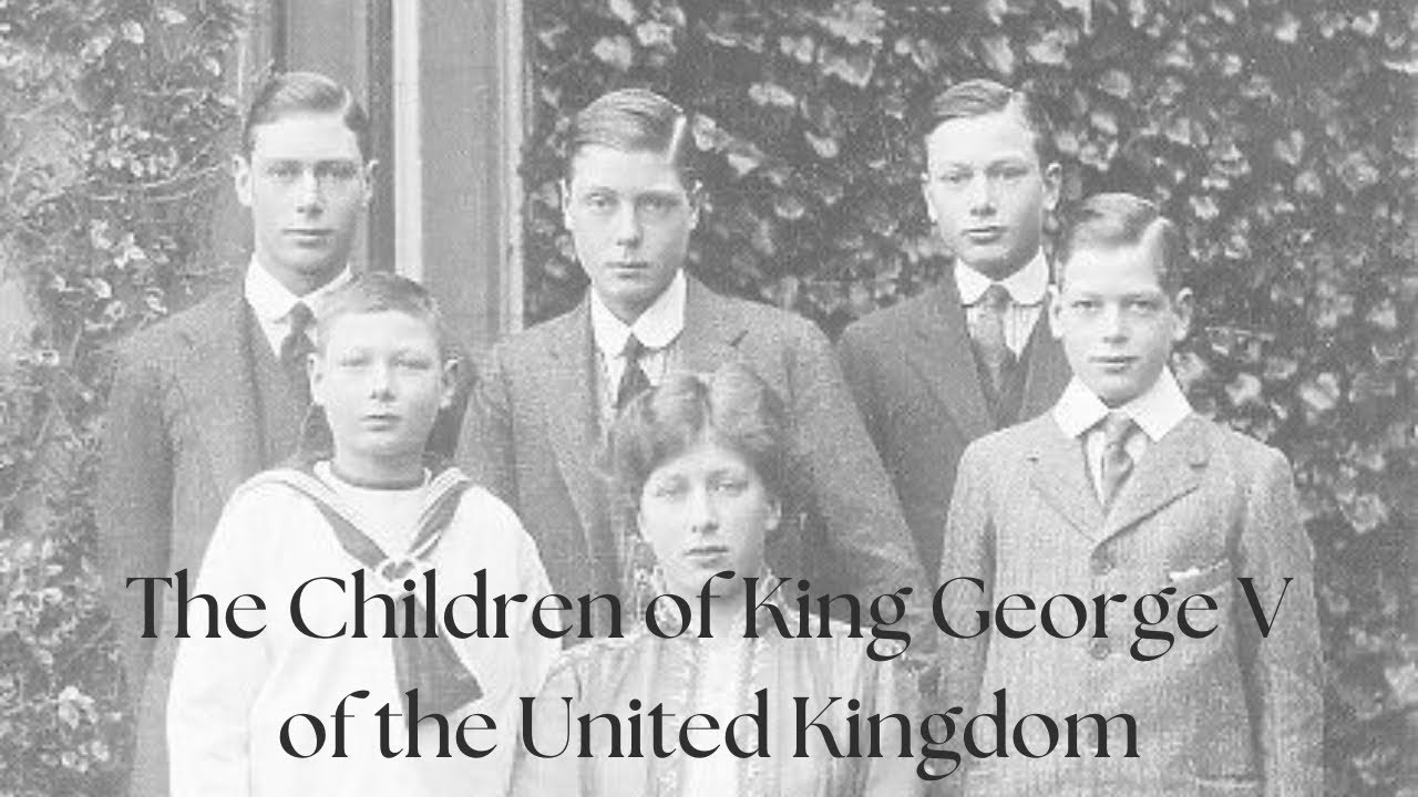 The Children of King George V of the United Kingdom