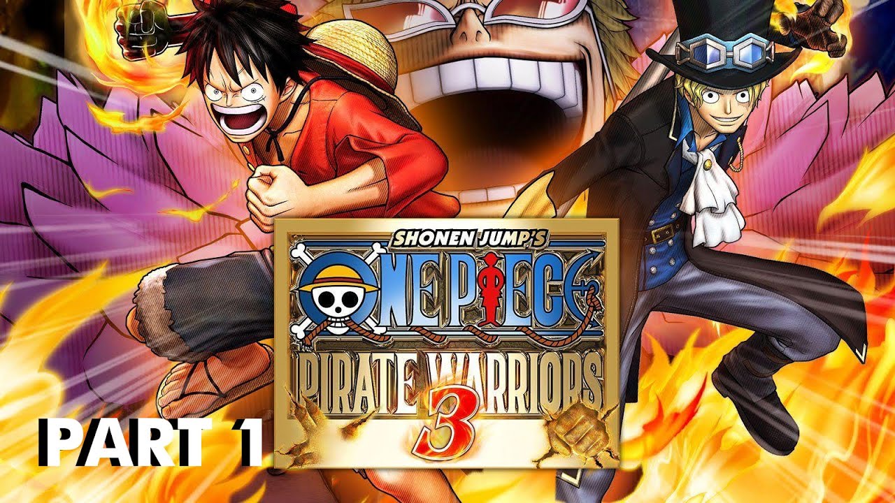 『One Piece: Pirate Warriors 3』 Kita Akan Berpetualang Bersama Kru Mugiwara !!! Part 1