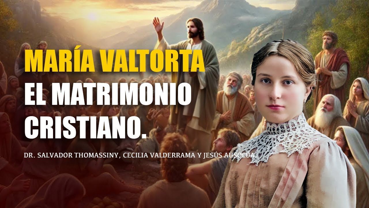 María Valtorta, El matrimonio Cristiano.