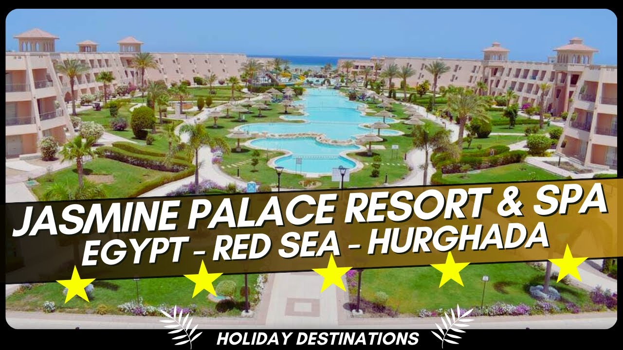 Jasmine Palace Resort & Spa 🌴 Hurghada Egypt 2025