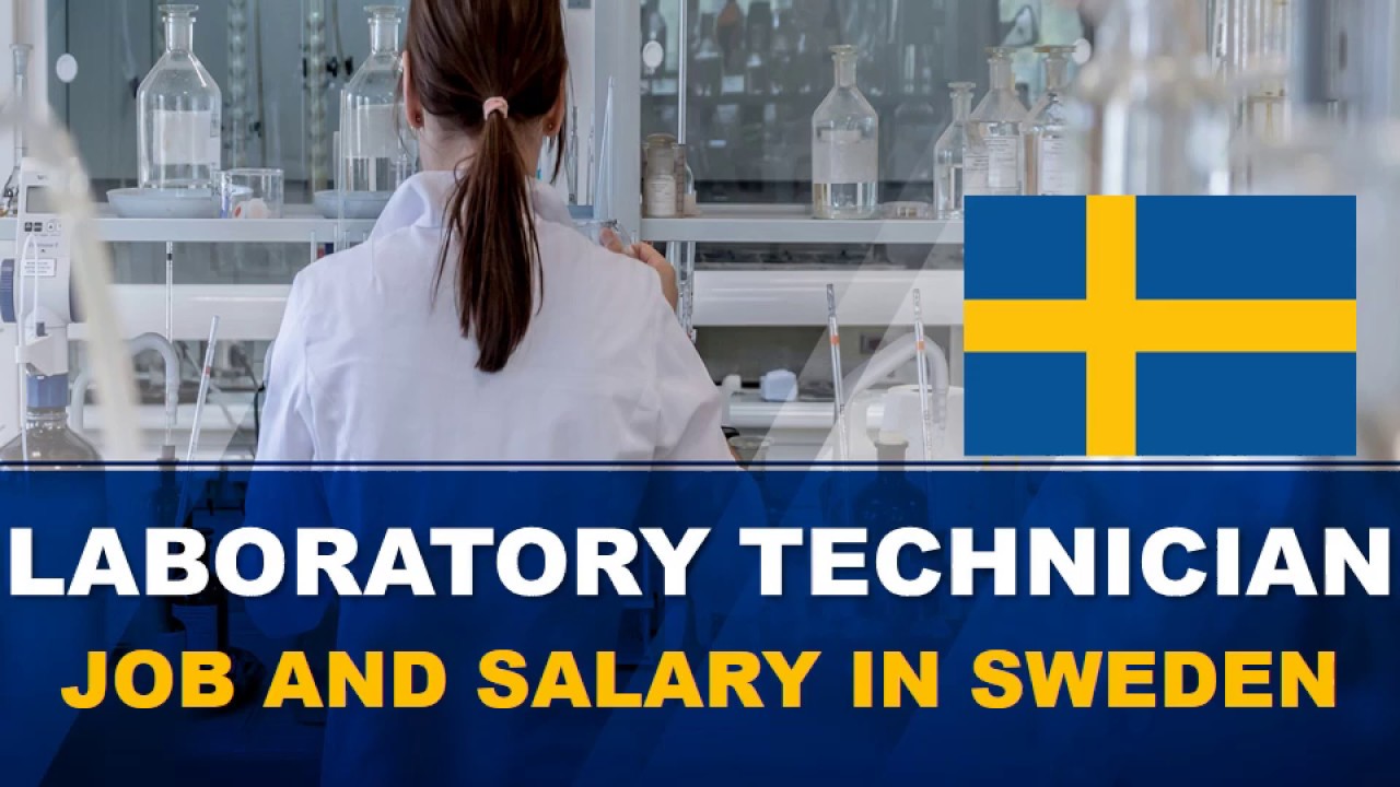Laboratory Technician Salary in Sweden - Jobs and Salaries in Sweden