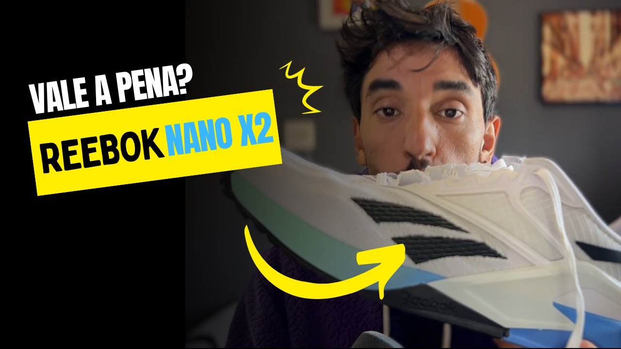 TÊNIS DE CROSSFIT REEBOK NANO X2 - VALE A PENA?