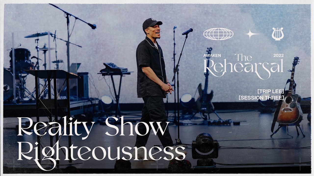 Reality Show Righteousness | AWAKEN Conference 2022 | Trip Lee