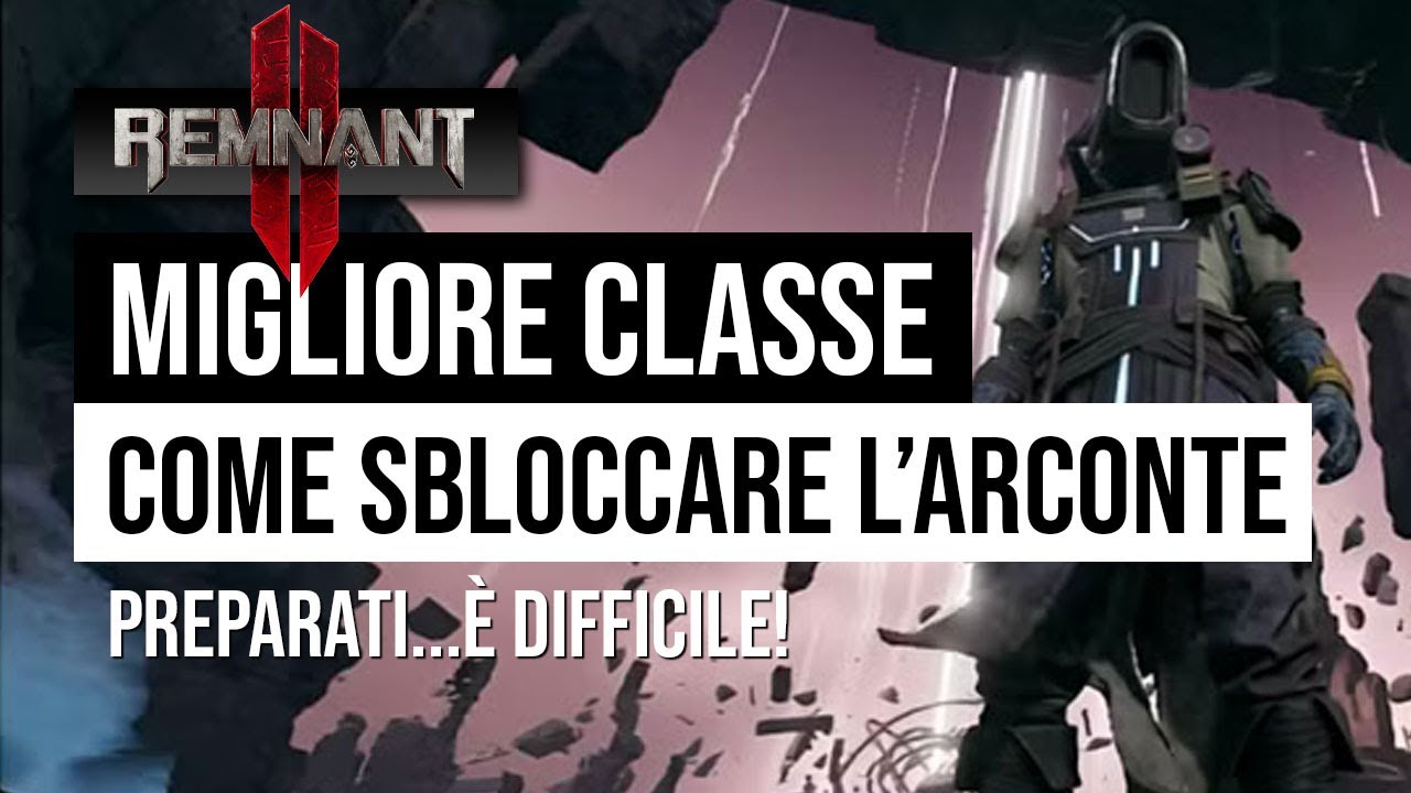 REMNANT 2 come ottenere la CLASSE SEGRETA ARCONTE in 5 MINUTI