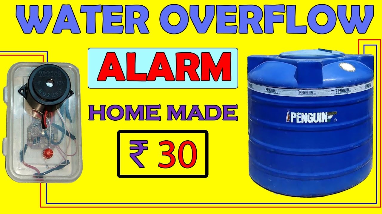 How to Make Water Overflow Alarm at Home || Save Water || Save Electricity || Logical Window || 2018