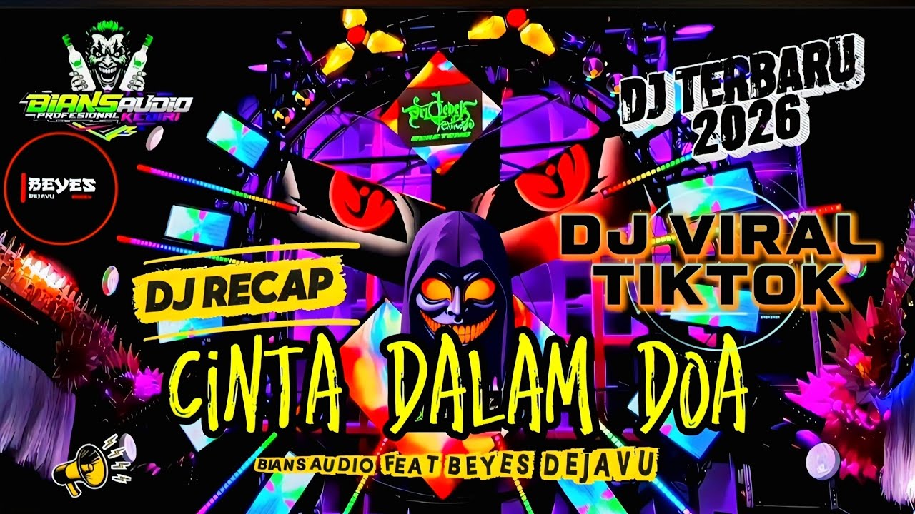 DJ TRAP PARTY RECAP 2026 CINTA DALAM DOA BASS NGUK DER BIANS AUDIO FEAT BEYES DEJAVU