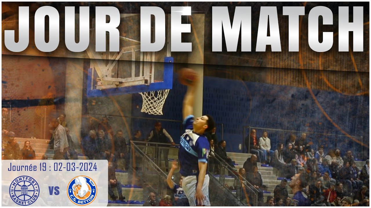 [Jour de match] - NM3 - J19 - Montfort BC vs CS Betton -  HD