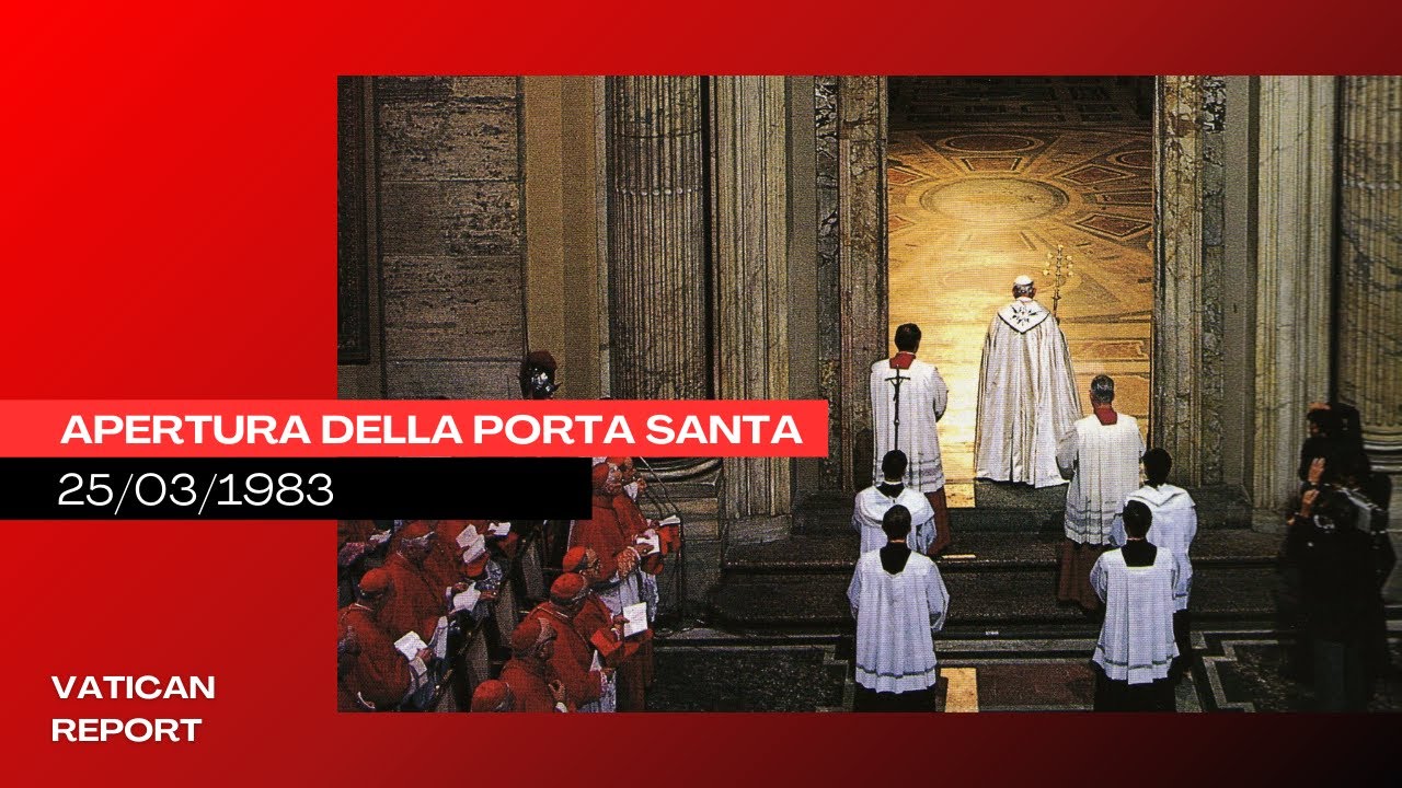 Rito di apertura della Porta Santa e Santa Messa 25/03/1983 - Giovanni Paolo II