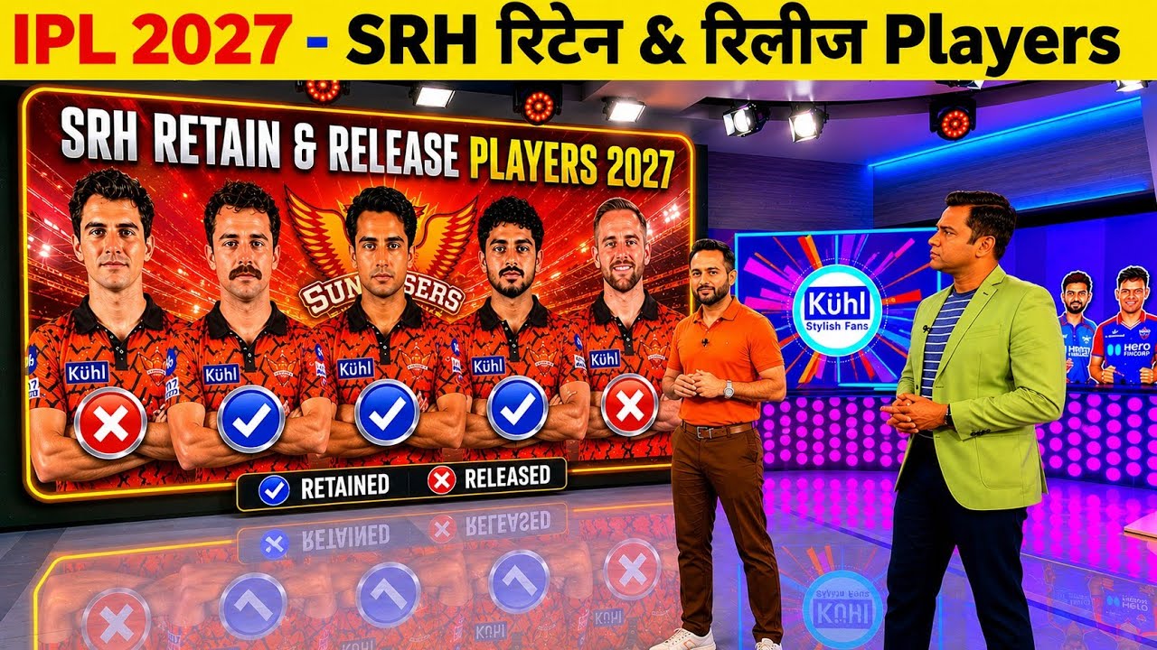 SRH Retain & Release Players List 2027 - Sunrisers Hyderabad Retention 2027 | SRH Released Players