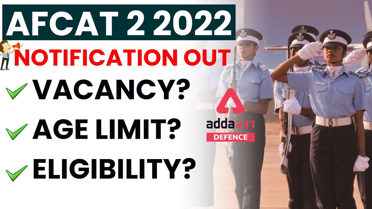 AFCAT 2 2022 Notification | AFCAT 2 2022 Notification Out | Complete Information