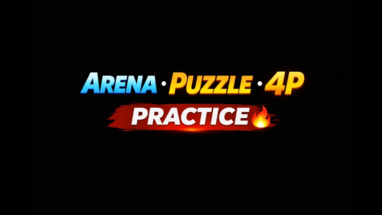 ARENA • PUZZLE • 4P | Practice #mainstream