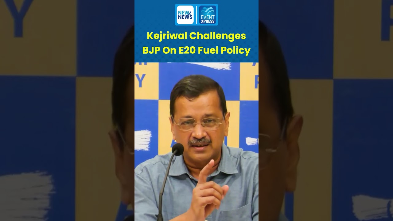 Arvind Kejriwal Challenges BJP On E20 Fuel Policy