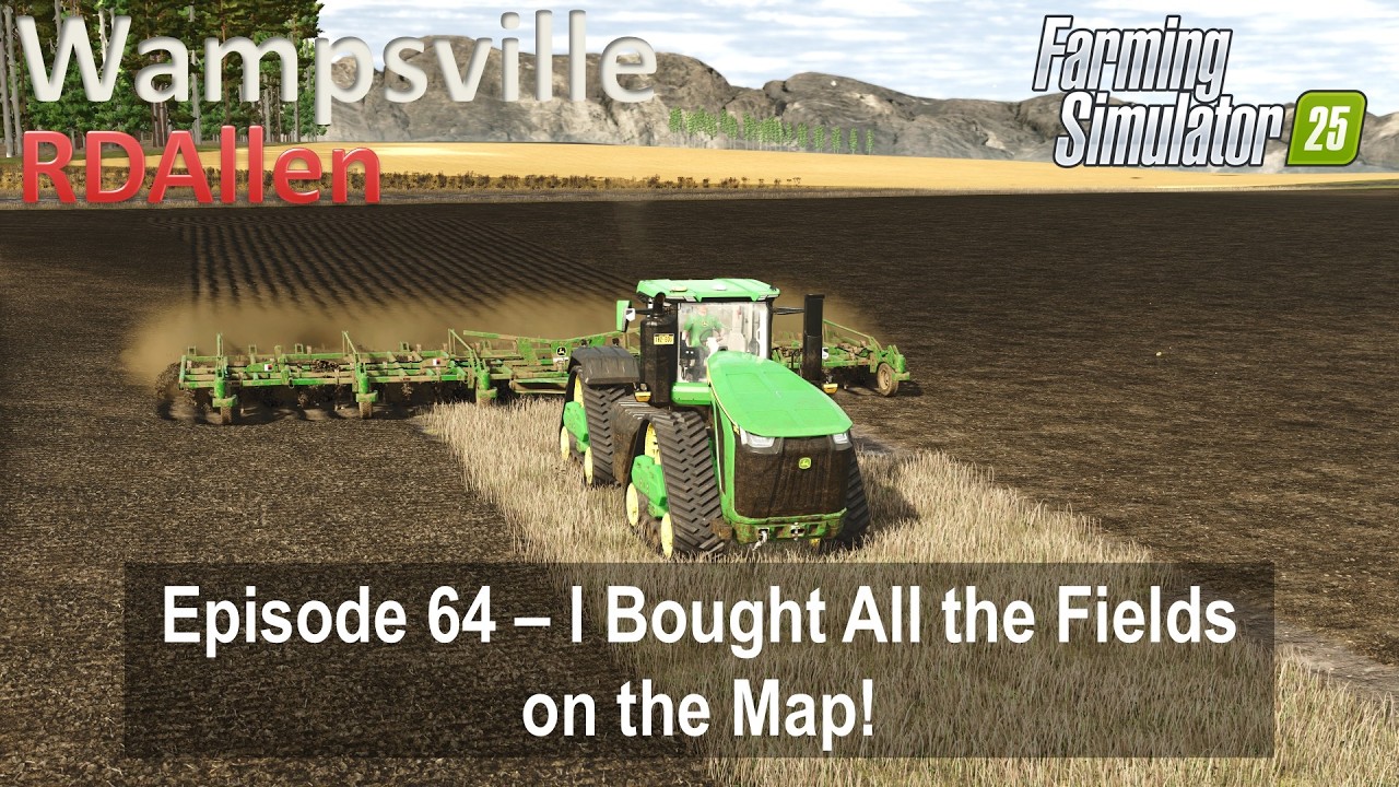 Я купил все поля на карте | E64 Вампсвилл, штат Нью-Йорк | Farming Simulator 25