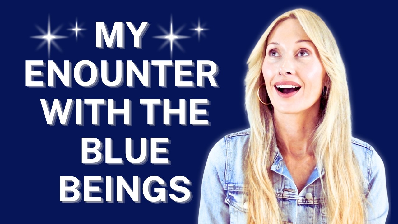 I Met The Blue Beings... And This Is What Happened!  #lawofassumptioncommunity #lawofassumption101