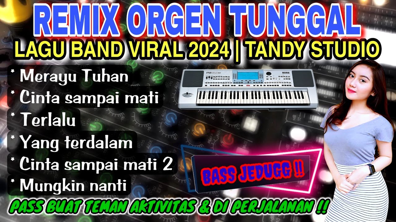 REMIX ORGEN TUNGGAL- LAGU BAN VIRAL 2024❗Cover Tandy Studio❗Merayu Tuhan, Cinta sampai mati, Terlalu