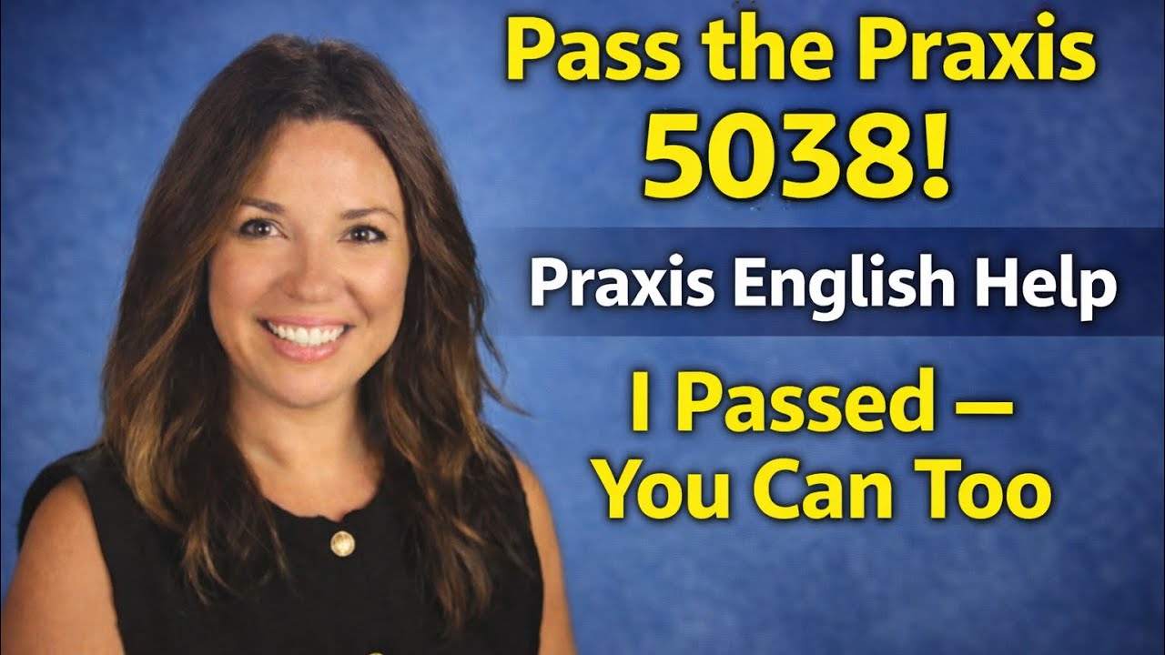 I Passed the English Praxis 5038 — What I’d Do Differently