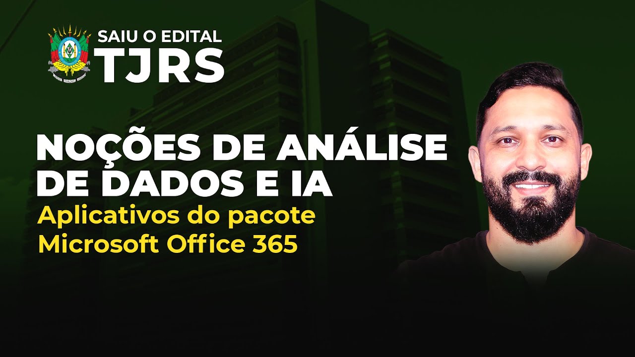 Noções de Análise de Dados e IA para o TJRS | Aplicativos do pacote Microsoft Office