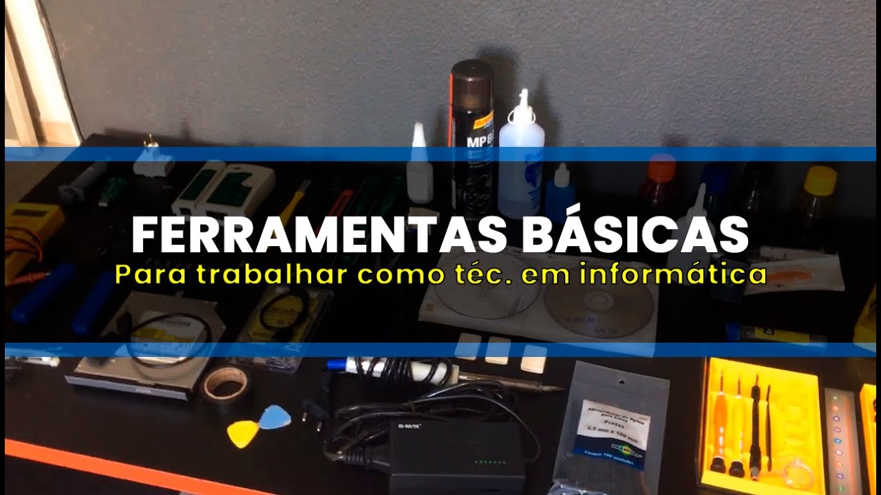 PRINCIPAIS FERRAMENTAS para trabalhar como t&eacute;cnico em inform&aacute;tica