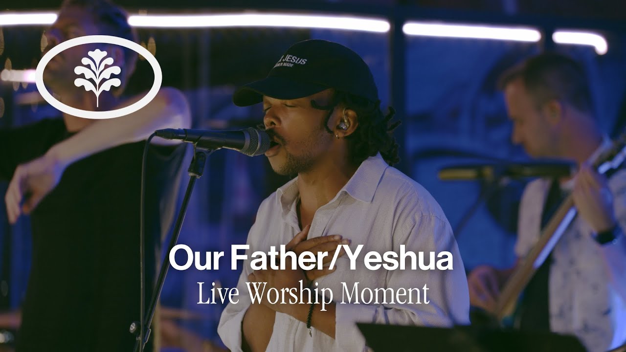 Our Father + Yeshua (Live) - Evergreen LA
