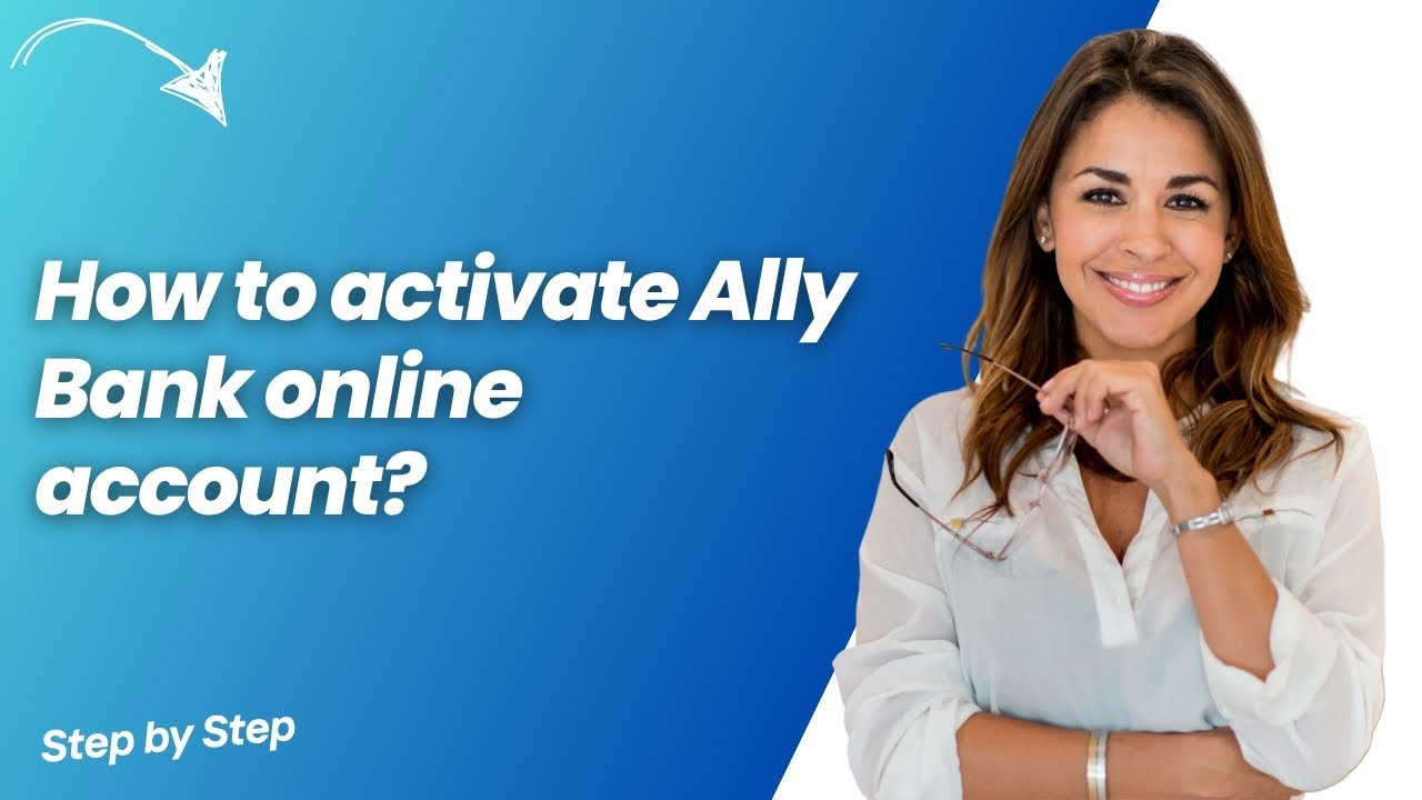 How to activate Ally Bank online account ? - Step by Step
