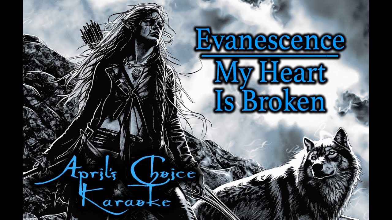 Evanescence - My Heart Is Broken - Karaoke Instrumental with Lyrics - April's Choice Karaoke