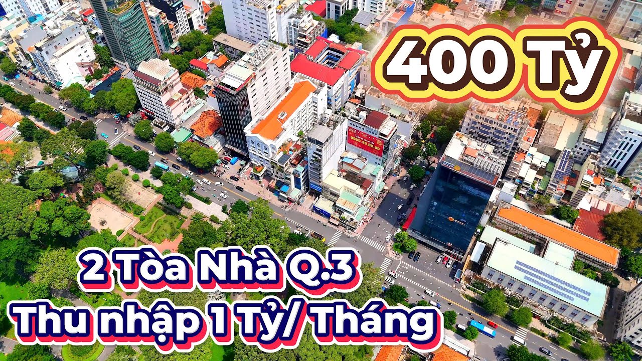 BÁN 2 TÒA NHÀ TRUNG TÂM QUẬN 3  GIÁ TỪ 350 TỶ ĐẾN 400 TỶ. THU NHẬP 1 TỶ/THÁNG