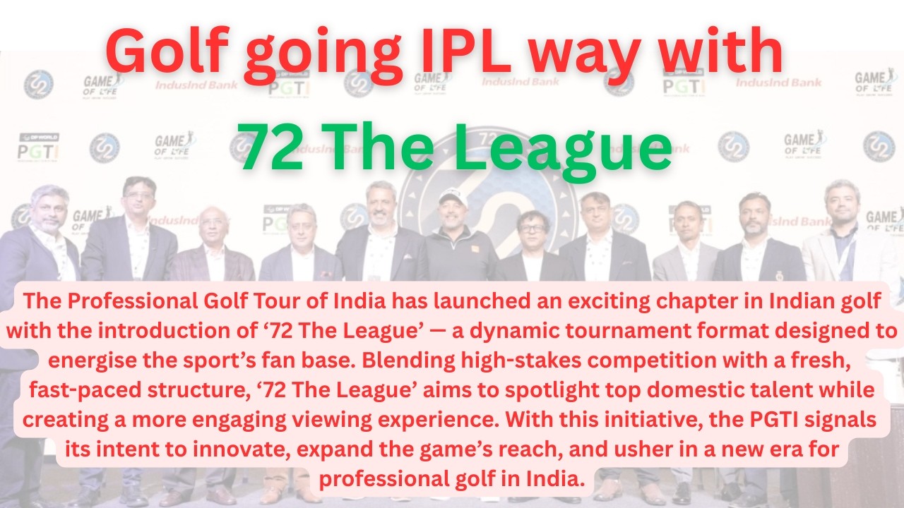Indian golf body unveils sport's IPL, 72 The League