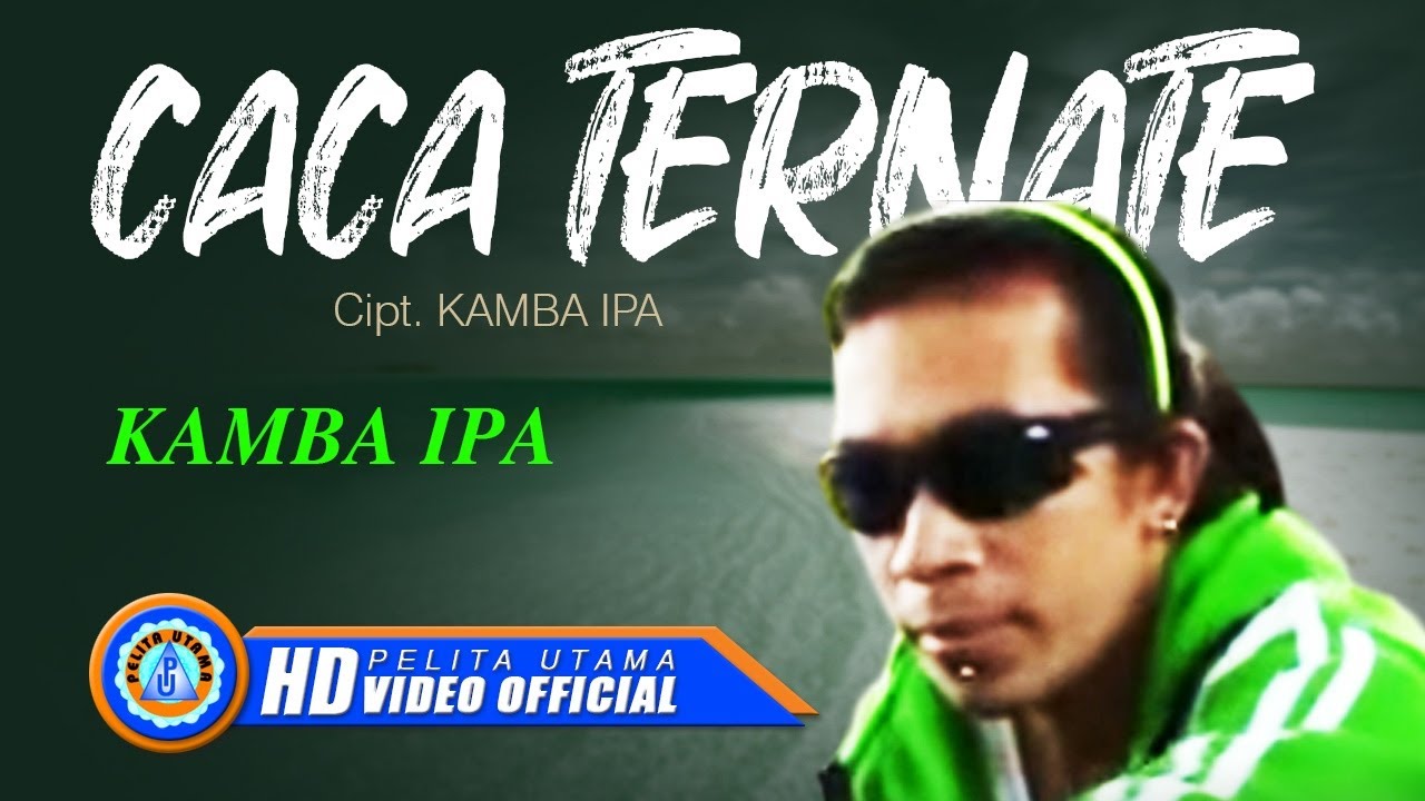 Kamba IPA - CACA TERNATE || dangdut Ambon (Official Music Video)