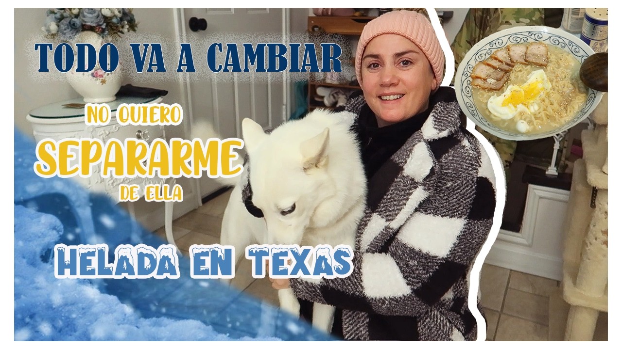 Vienen muchos cambios | Helada en Texas | Nuevo trabajo