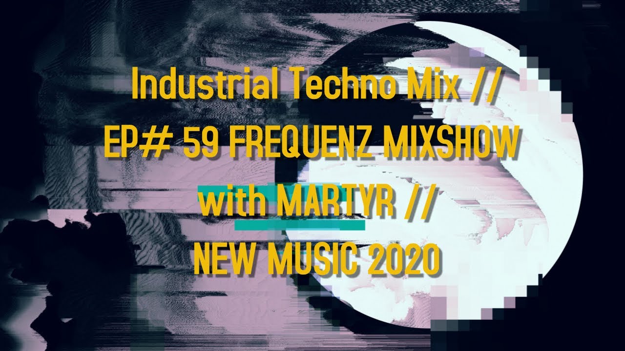 Industrial Techno Mix // FREQUENZ MIXSHOW // 2020