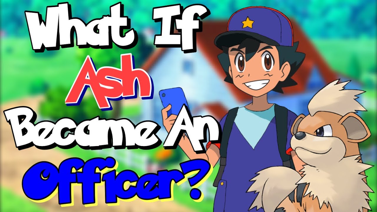 What If Ash Became An Officer? Part 1 || Supersavage789