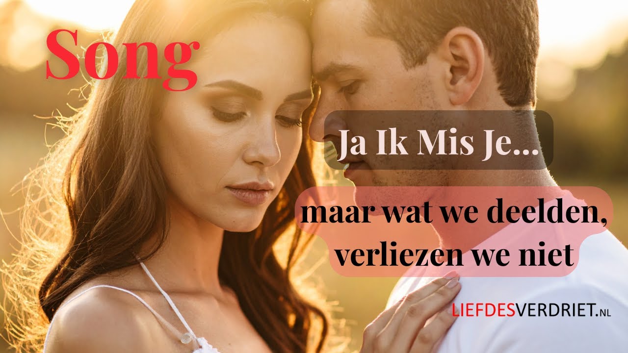 Ik Mis Je - maar wat we deelden verliezen we niet - song over liefdesverdriet, loslaten en meer...