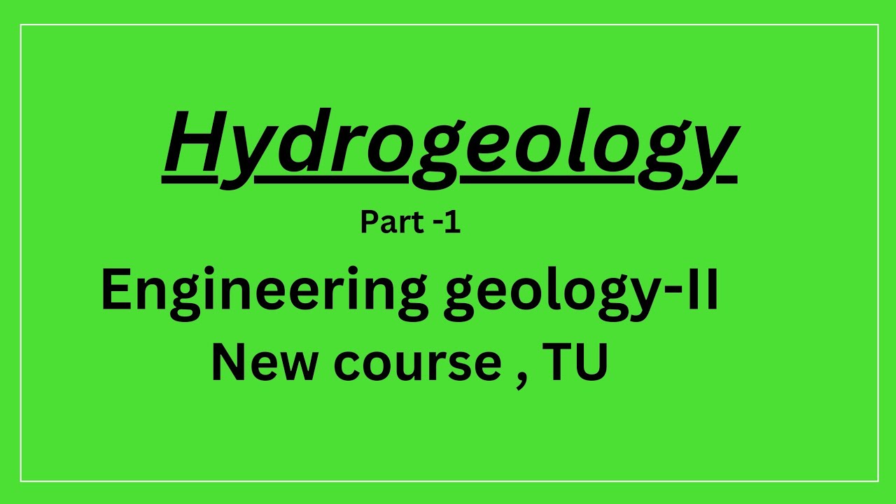 Hydrogeology, Engineering Geology-II, New course, TU