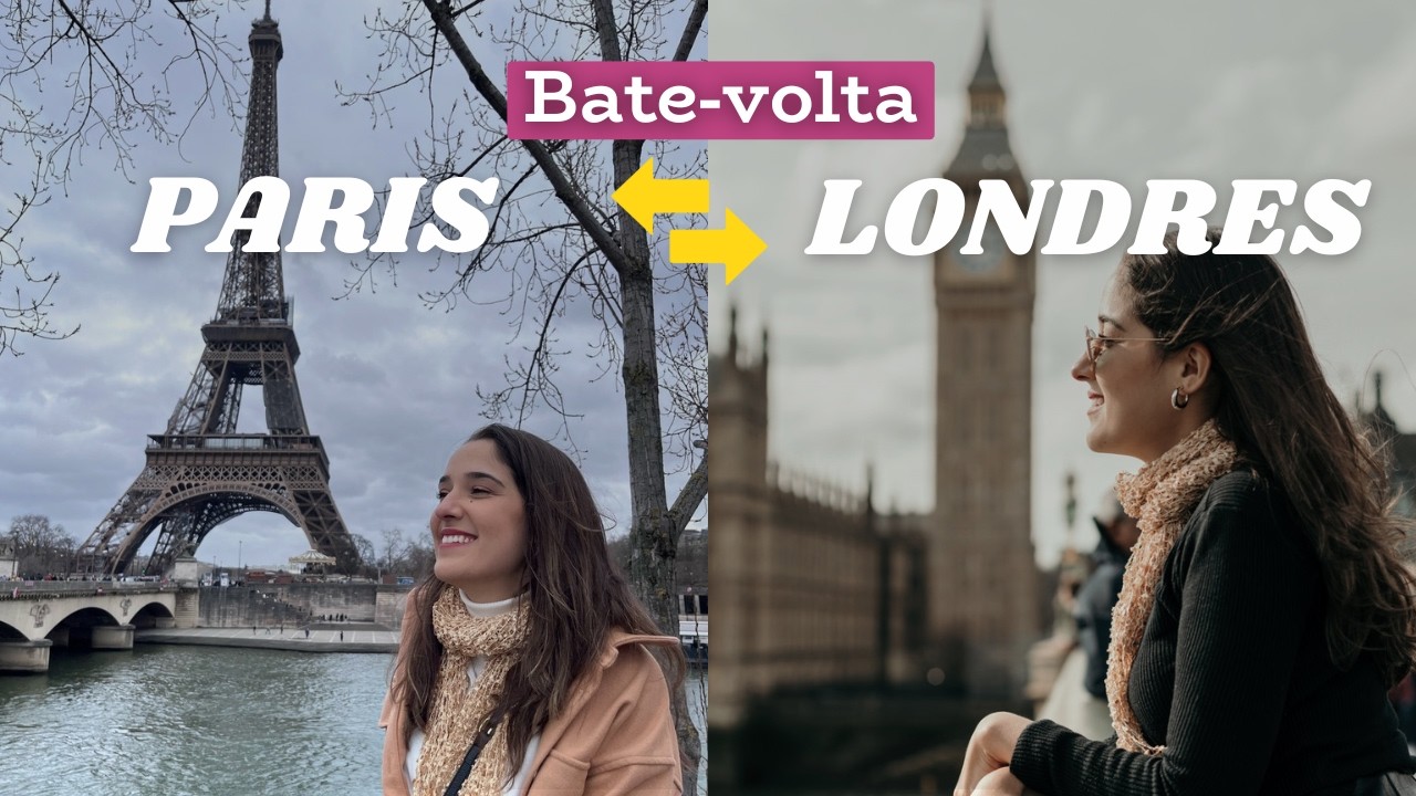 Bate e volta: Paris - Londres: TUDO o que voc&ecirc; precisa saber
