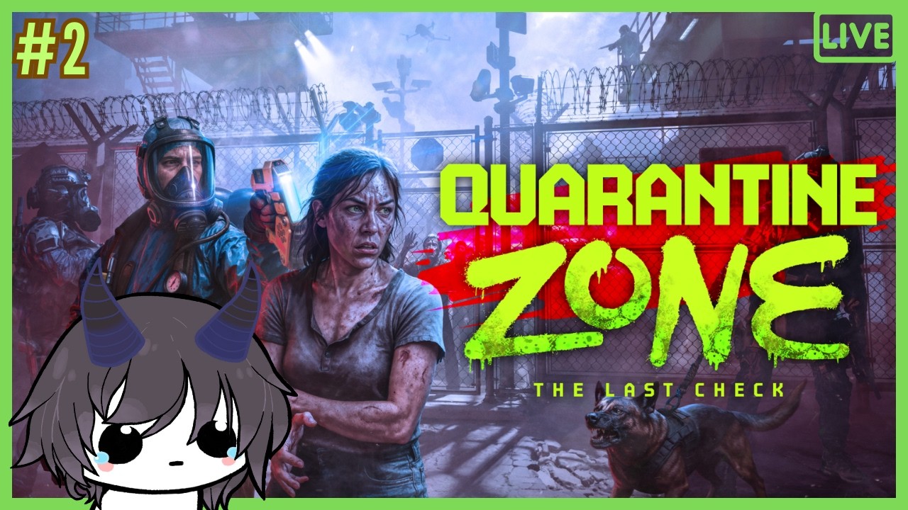 [Quarantine Zone: The Last Check] May I inspect your cheeks, sir?