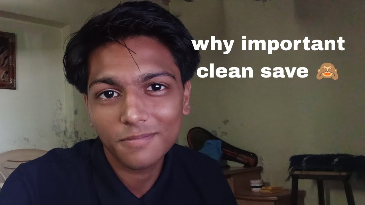 Why important clean save??? 🙈