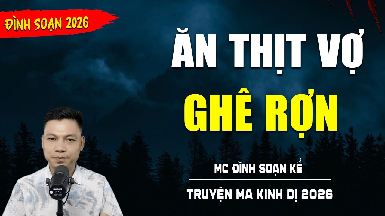 TRUYỆN MA : ĂN THỊT VỢ GHÊ RỢN | TUYỂN TẬP TRUYỆN KINH DỊ NHẤT MC ĐÌNH SOẠN KỂ