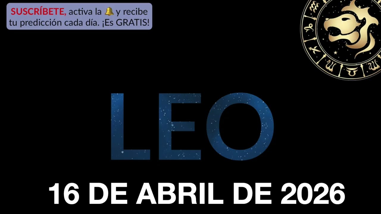 Hor&oacute;scopo Diario - Leo - 16 de Abril de 2026.