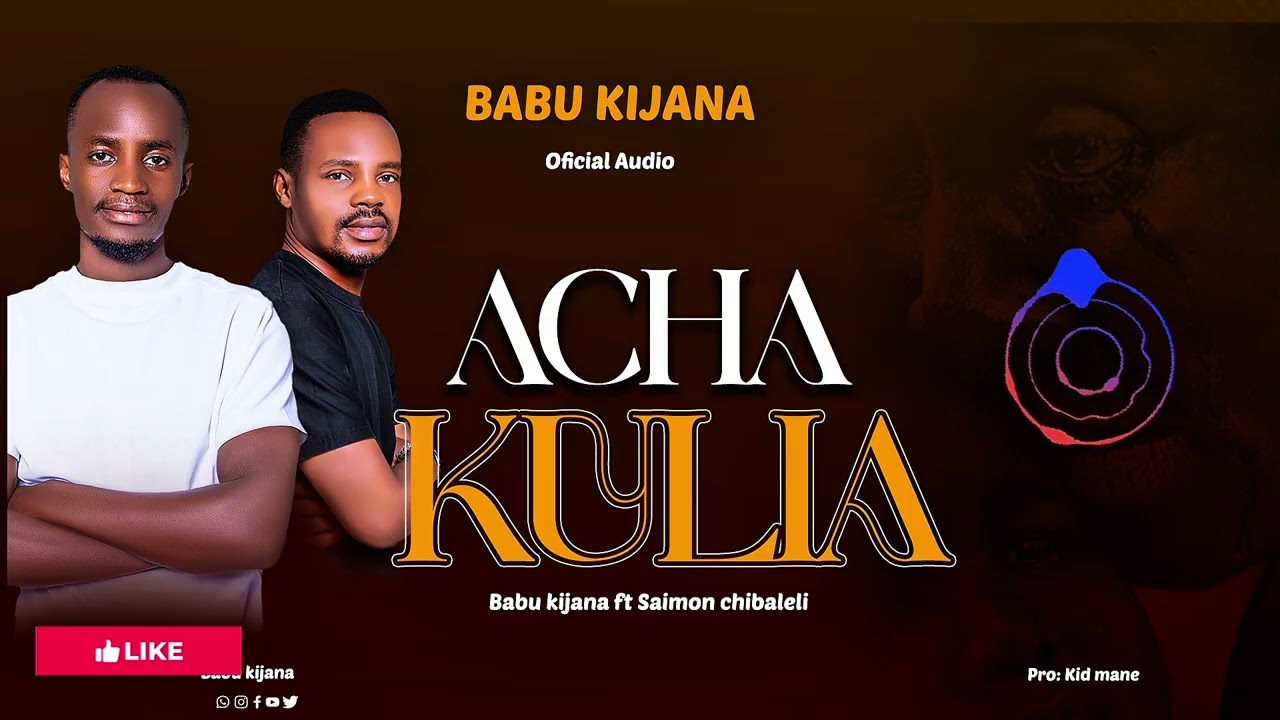 Babu kijana ft Saimon chibaleni_ Acha kulia