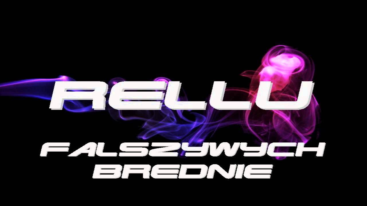 Rellu -  Fałszywych Brednie