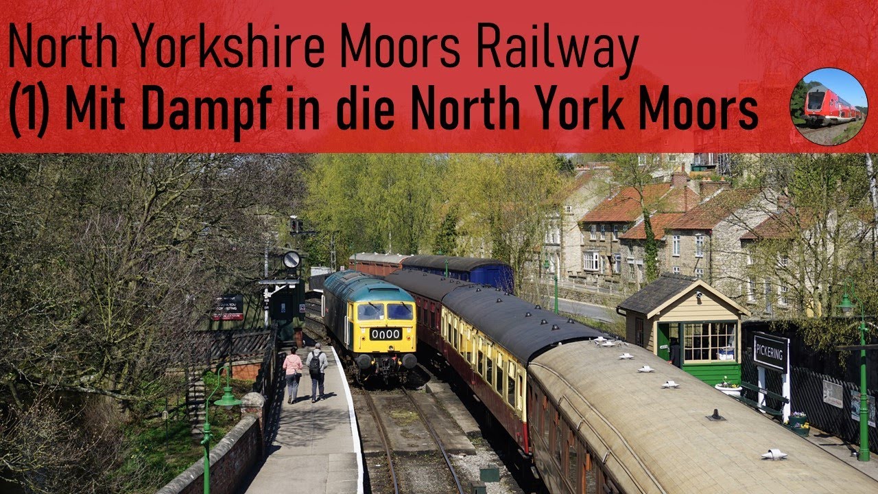 Mit Dampf in die North York Moors (North Yorkshire Moors Railway - Teil 1)