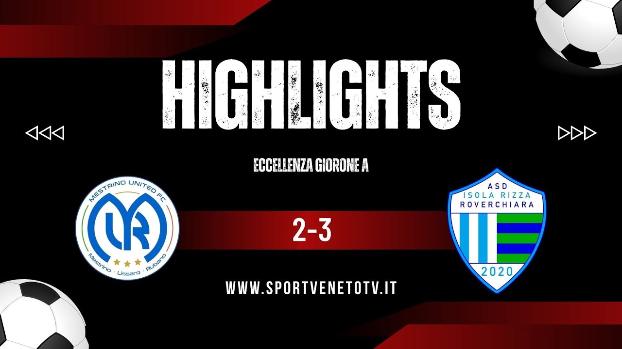HIGHLIGHTS MESTRINO UNITED VS ISOLA RIZZA 2-3