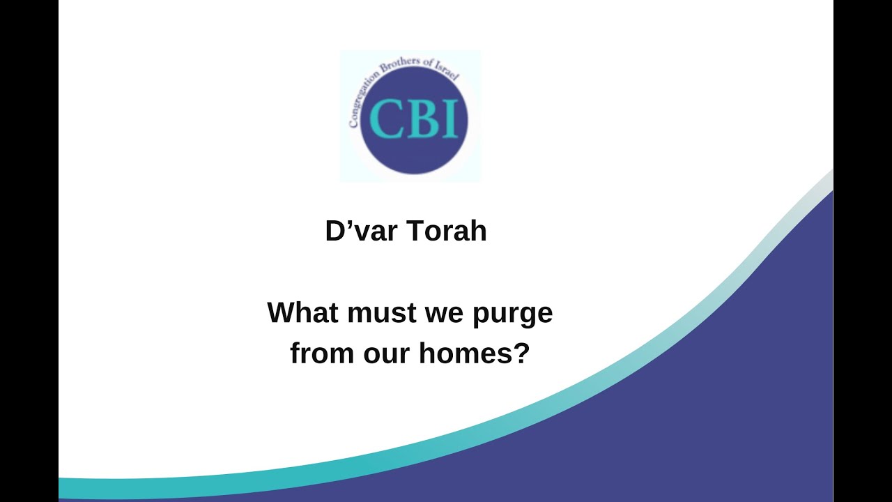 D'var Torah - What must we purge from our homes? 1/22/26