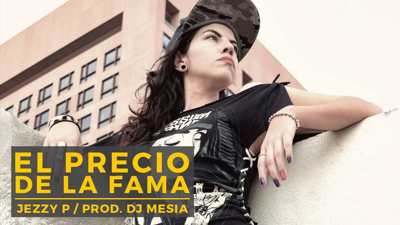 JEZZY P | El Precio de la Fama | Video Oficial |  HD