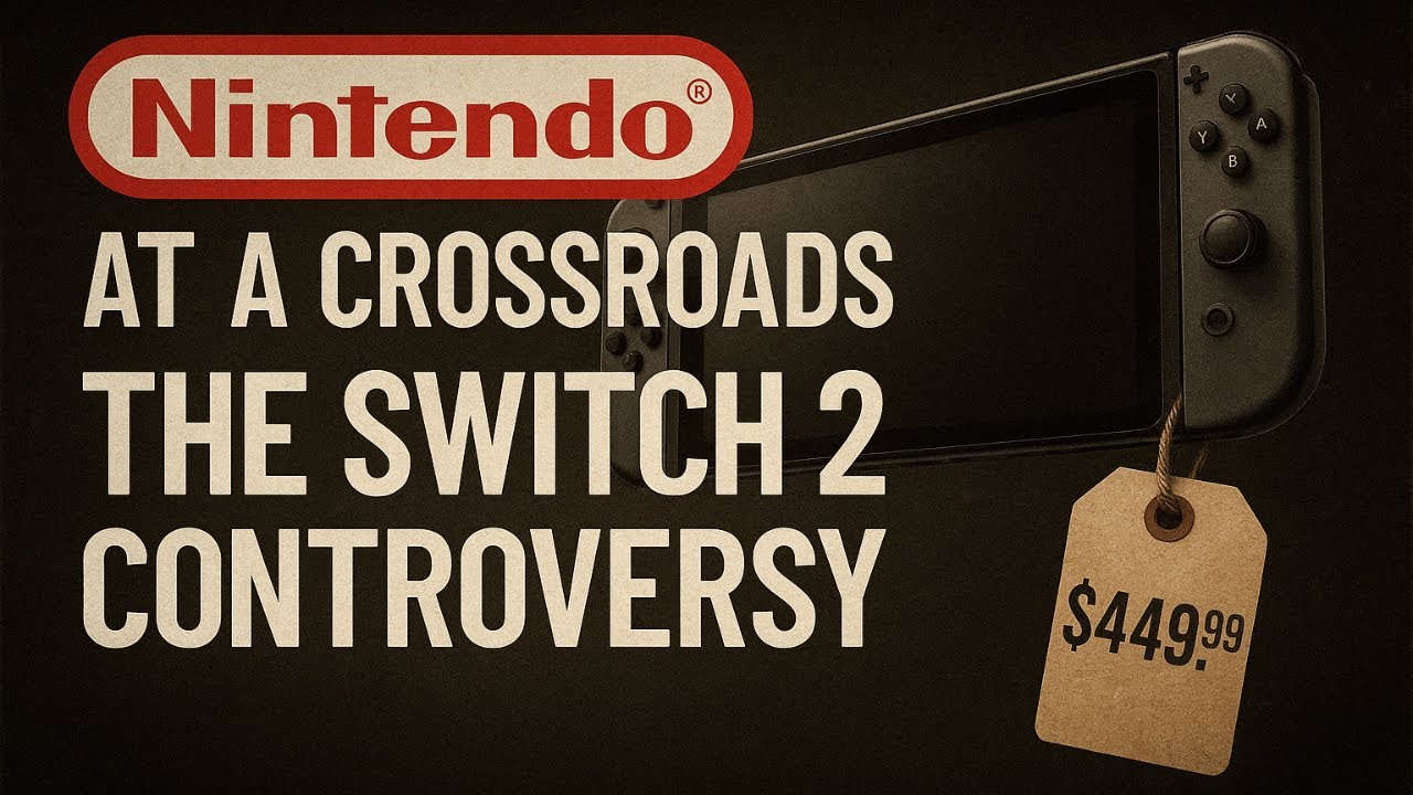 Is Nintendo Losing Its Magic? The Switch 2 Controversy Explained