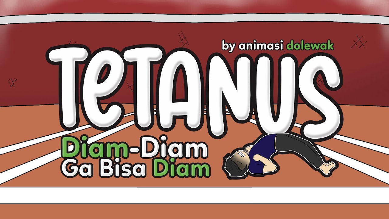TETANUS Diam Diam Bikin Gak Bisa Diam - Animasi Organ Tubuh - Animasi Dolewak