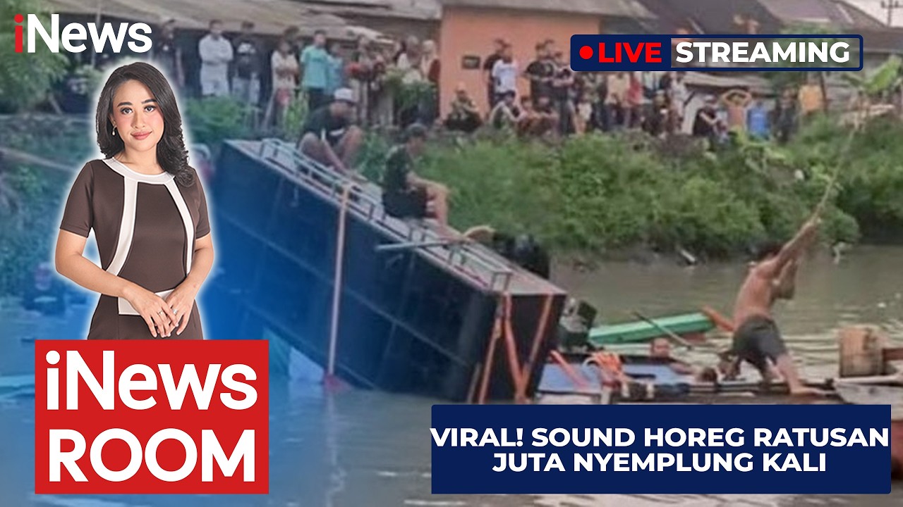 🔴LIVE | Viral! Sound Horeg Ratusan Juta nyemplung kali | iNews Room (08/02)