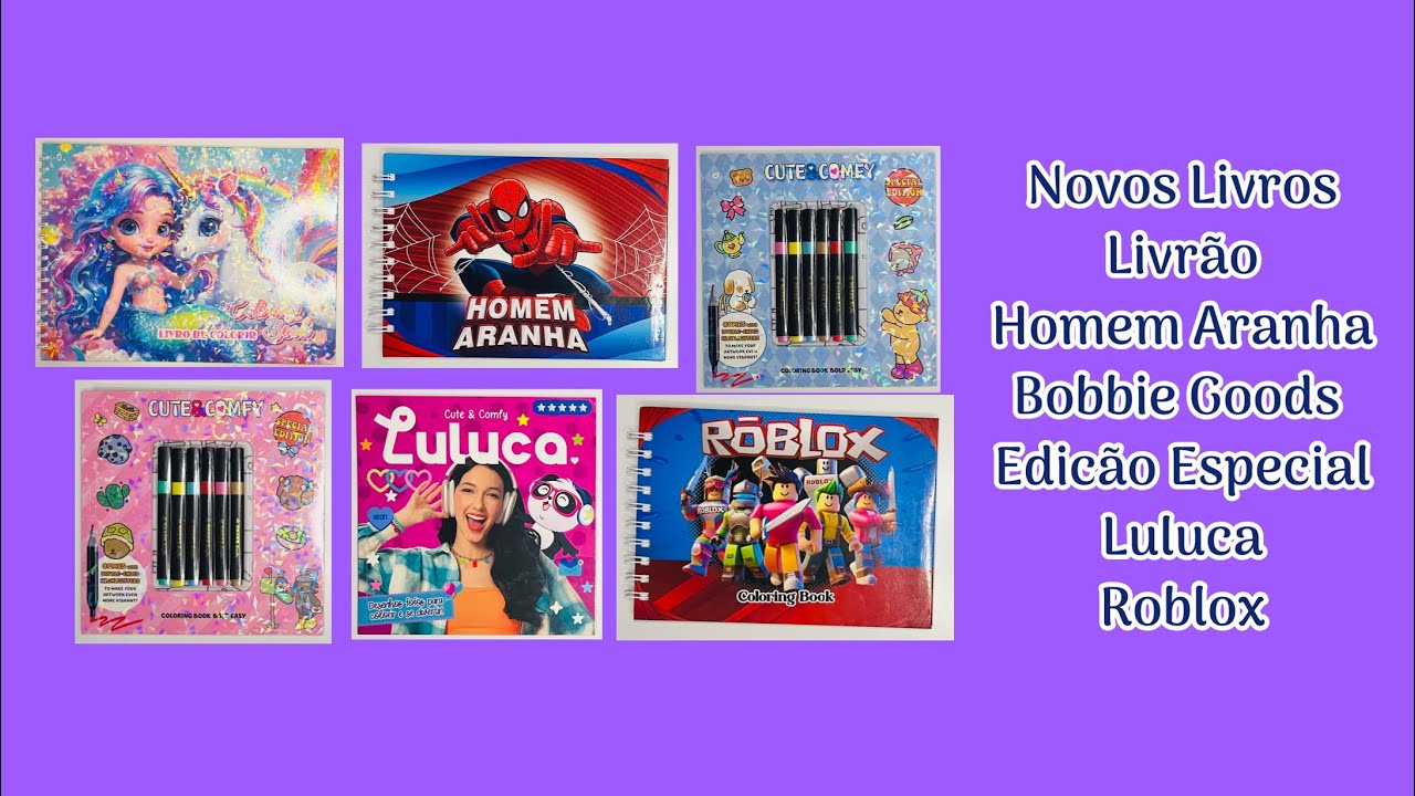 Novos livros / Livrão / Homem Aranha / Bobbie Goods edição especial / Luluca / Roblox.