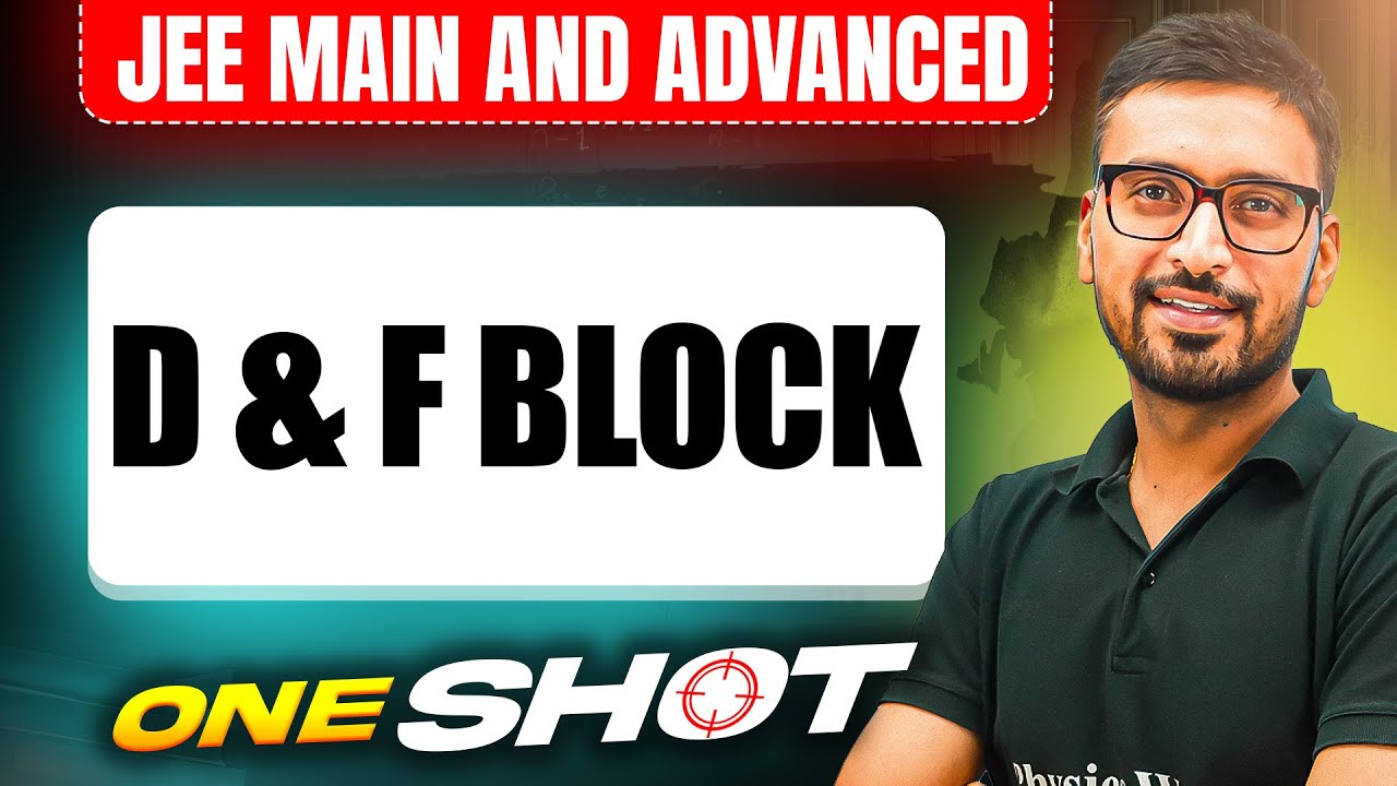 D & F BLOCK in One Shot: All Concepts & PYQs Covered | JEE Main & Advanced
