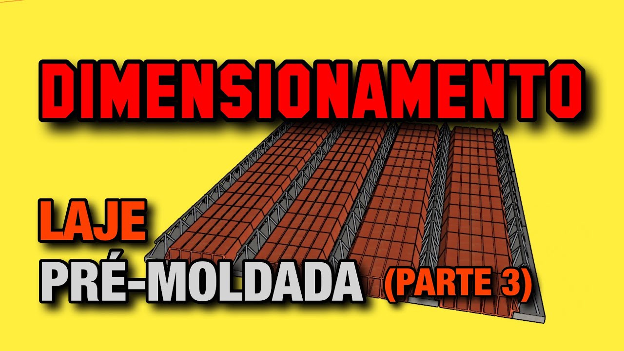 Dimensionamento de LAJE TRELIÇADA ou PRÉ-MOLDADA (parte 3)